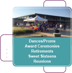 Dances-Proms_Award-Ceremonies_Retirements_Sweet-Sixteens_Reunions